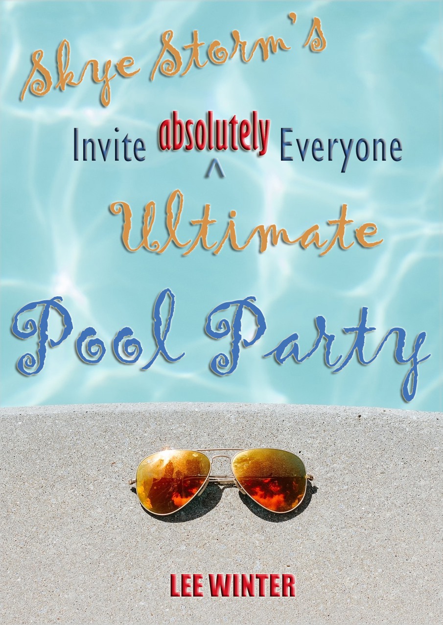 Skye Storm’s…Ultimate Pool Party (Unknown Binding)