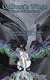 Calliope’s Wings (Angelic Resurrection, #1)