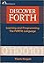 Discover FORTH: Learning and programming the FORTH language