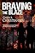 Braving the Blaze