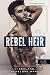 Rebel Heir - Lázadó örökös (Rush Duet, #1)