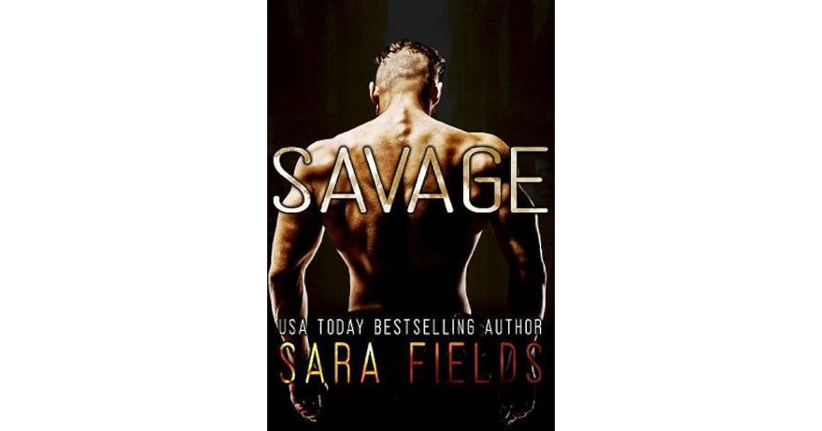 Savage (Alpha Brotherhood, 1) by Sara Fields