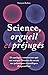 Science, orgueil et préjugés