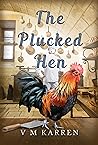 The Plucked Hen The Plucked Hen