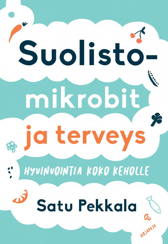 Suolistomikrobit ja terveys — Hyvinvointia koko keholle (Paperback)