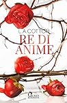 Re di anime by L.A. Cotton