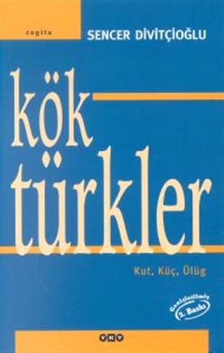 Kök Türkler: Kut, Küç, Ülüg