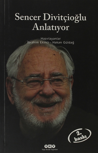Sencer Divitçioğlu Anlatıyor