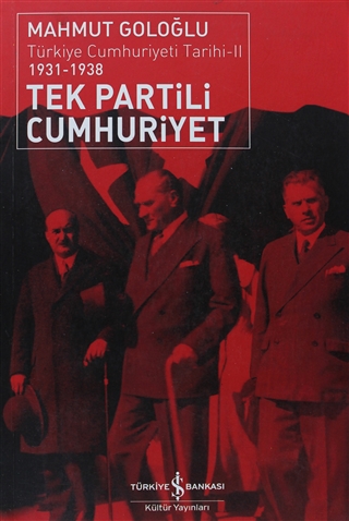 Tek Partili Cumhuriyet: Türkiye Cumhuriyeti Tarihi II (1931-1938)
