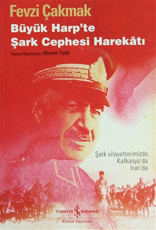 Büyük Harp’te Şark Cephesi Harekatı