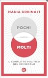 Pochi contro molti. Il conflitto politico ne XXI secolo Pochi contro molti. Il conflitto politico ne XXI secolo