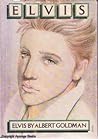 Elvis by Albert Goldman