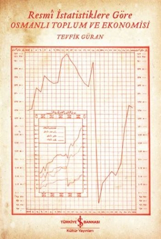 Resmi İstatistiklere Göre Osmanlı Toplum ve Ekonomisi (Paperback)