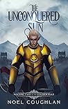 The Unconquered Sun (The Golden Rule, #2)