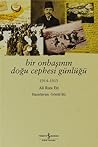 Bir Onbaşının Doğu Cephesi Günlüğü 1914-1915 Bir Onbaşının Doğu Cephesi Günlüğü 1914-1915