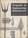 Projects In Engineering Metalwork Projects In Engineering Metalwork