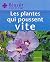 Les plantes qui poussent vite by Bénédicte Boudassou