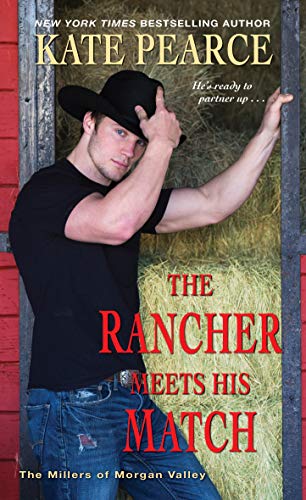 The Rancher Meets His Match (The Millers of Morgan Valley, #4)
