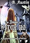 Witch Hill (Dysfunctional Family of Witches, #4)