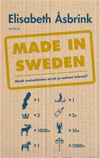 Made in Sweden : mistä ruotsalaisten arvot ja aatteet tulevat?
