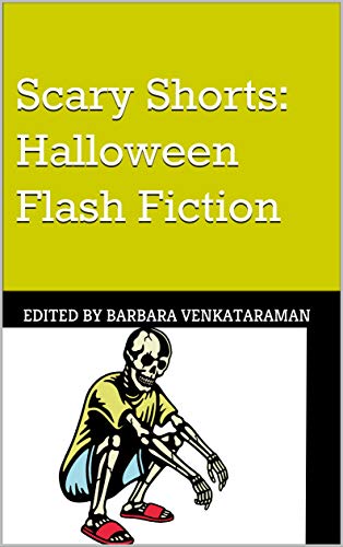 Scary Shorts: Halloween Flash Fiction (Kindle Edition)