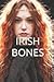 Irish Bones