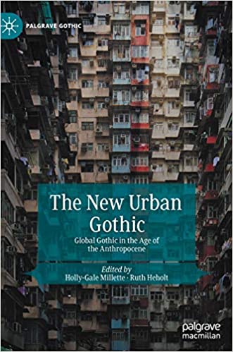 The New Urban Gothic: Global Gothic in the Age of the Anthropocene (Hardcover)