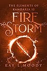 Fire Storm (The Elements of Kamdaria, #12)