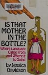 Is that mother in the bottle?: Where language came from and where it is going Is that mother in the bottle?: Where language came from and where it is going