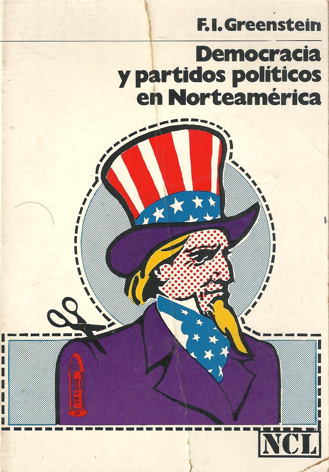 Democracia y Partidos Políticos en Norteamérica (Nueva Colección Labor-Serie Verde: Sociología y Economía, Tomo N° 175)