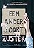 Een Ander Soort Zuster: Ins...