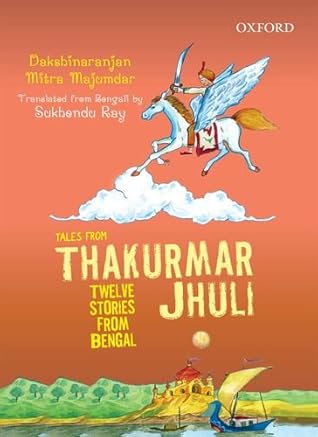 Tales From Thakurmar Jhuli: Twelve Stories from Bengal