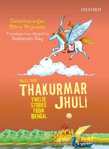 Tales From Thakurmar Jhuli: Twelve Stories from Bengal