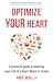 Optimize Your Heart: A practical guide to lowering your risk of a heart attack or stroke