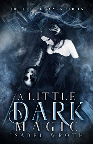 A Little Dark Magic (The Little Coven, #2)