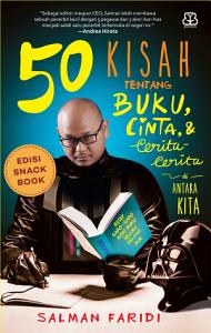 50 Kisah Tentang Buku, Cinta, dan Cerita-Cerita Di Antara Kita (Snackbook)