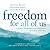 Freedom for All of Us: A Mo...
