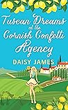 Tuscan Dreams at the Cornish Confetti Agency by Daisy  James