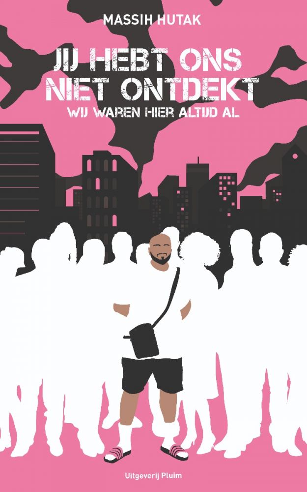 Jij hebt ons niet ontdekt, wij waren hier altijd al (Paperback)