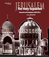 Jerusalem: The Holy Sepulchre - Research and Investigations (2007-2011)