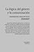 La lógica del género y la c...