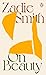 On Beauty by Zadie Smith