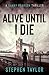 Alive Until I Die (Danny Pe...