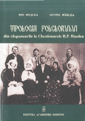 Tipologia folclorului din răspunsurile la Chestionarele B. P. Hasdeu (Paperback)