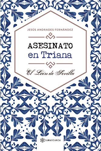 Asesinato en Triana: El león de Sevilla