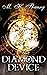 The Diamond Device by M.H. Thaung The Diamond Device by M.H. Thaung