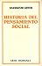 Historia del Pensamiento Social