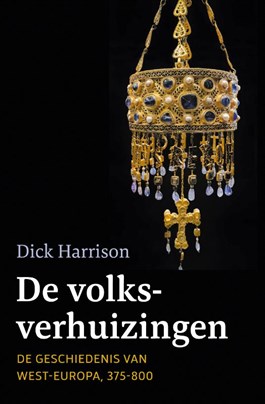 De volksverhuizingen: De geschiedenis van West-Europa,375-800 (Hardcover)
