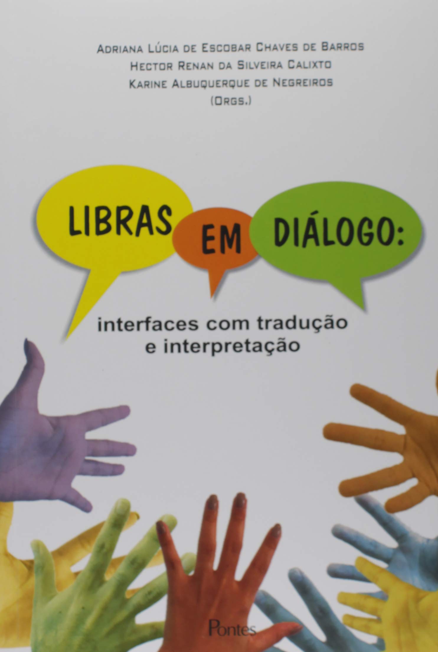 Libras em Diálogo. Interfaces com Tradução e Interpretação