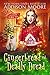 Gingerbread and Deadly Drea...